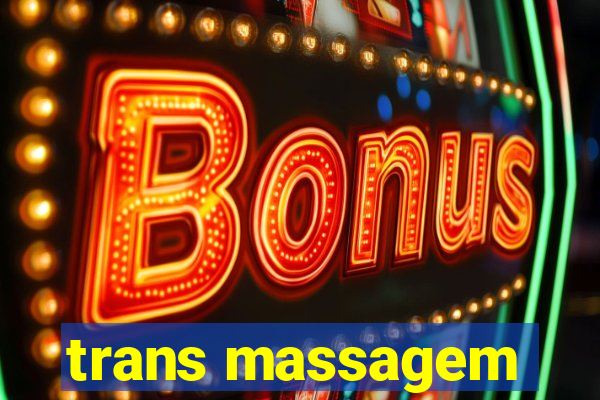 trans massagem